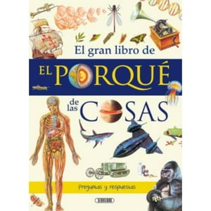 Susaeta - Gran Libro De El Porque De Las Cosas