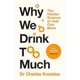 thumbnail image 1 of Libro ¿Por qué bebemos demasiado? de Charles Knowles, 1 of 1