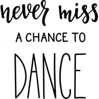 Rienda Libre Graphics - Decomural Dance Never Miss A Chance Ws-46176