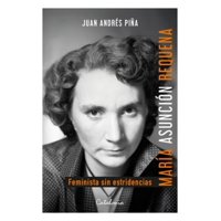 Catalonia - Libro Maria Asuncion Requena. Feminista Sin Estridencias - Juan Andrés Piña