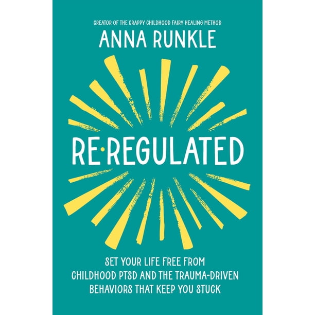 Hay House – Re-Regulated: Libera tu vida del TEPT infantil y de las conductas impulsadas por el trauma que te mantienen estancado