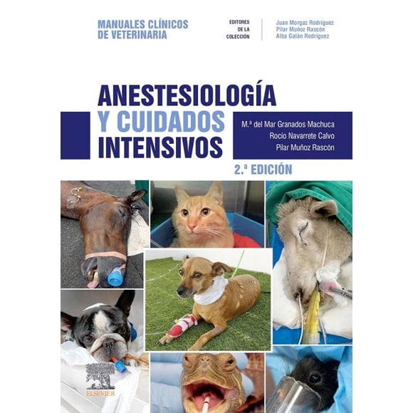Manual clínico de veterinaria. Anestesiología y cuid. 2ª Ed