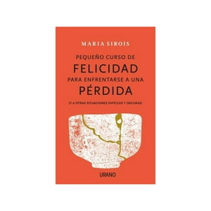 Urano - Pequeño Curso De Felicidad Para Enfrentarse A Una Perd /880