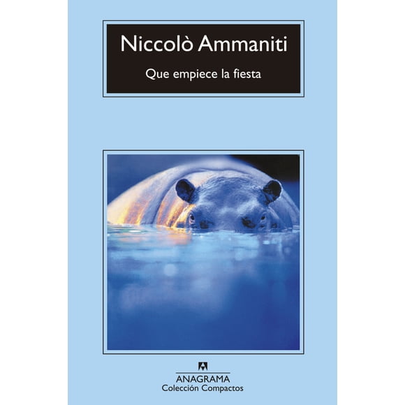 Libro Que Empiece La Fiesta - Ammaniti, Niccolo