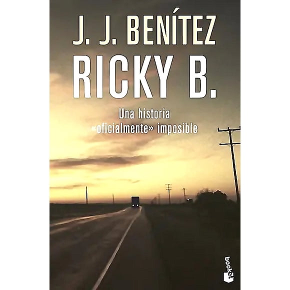 Ricky B. Una historia «oficialmente» imposible - JJ Benítez