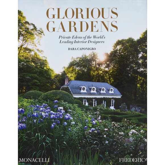 Libro Glorious Gardens de The Monacelli Press