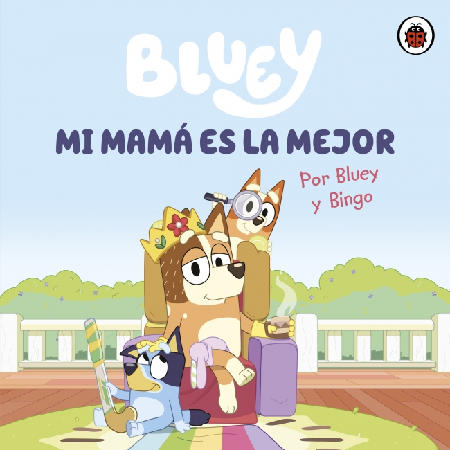 Altea - Libro Bluey. Un Cuento - Mi Mamá Es La Mejor - Bluey