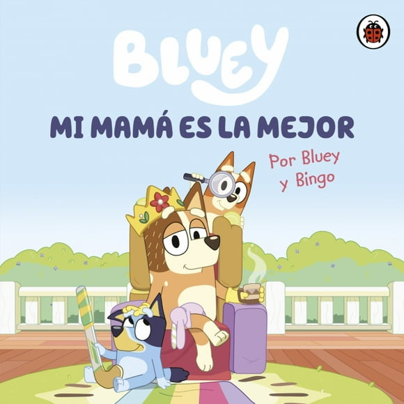 Libro Bluey. Un cuento - Mi mamá es la mejor - Bluey