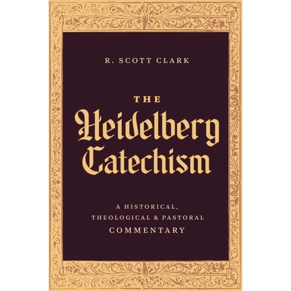 Libro Lexham Press: Comentario al Catecismo de Heidelberg
