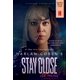 thumbnail image 1 of Novela Stay Close Edición Película, 1 of 1