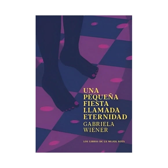 Libro Una Pequeña Fiesta Llamada Eternidad 724