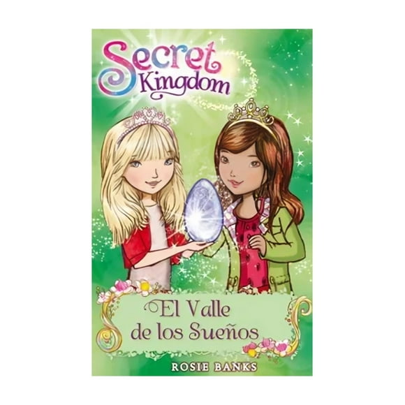 LIBRO Secret Kingdom 9 El Valle De Los Sueños - Rosie Banks