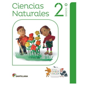 Santillana - Ciencias Naturales 2º Básico Saber Hacer