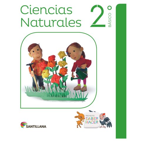 Santillana - Ciencias Naturales 2 Básico Saber Hacer