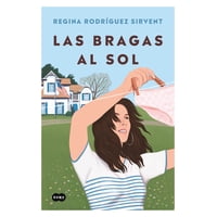 Penguin Random House - Libro Las Bragas Al Sol - Regina Rodríguez Sirvent