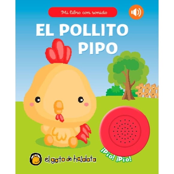 Mi libro con sonido - el pollito pipo