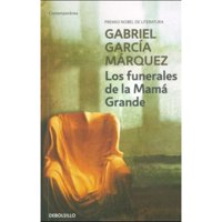 Debolsillo - Libro Los Funerales De La Mama Grande
