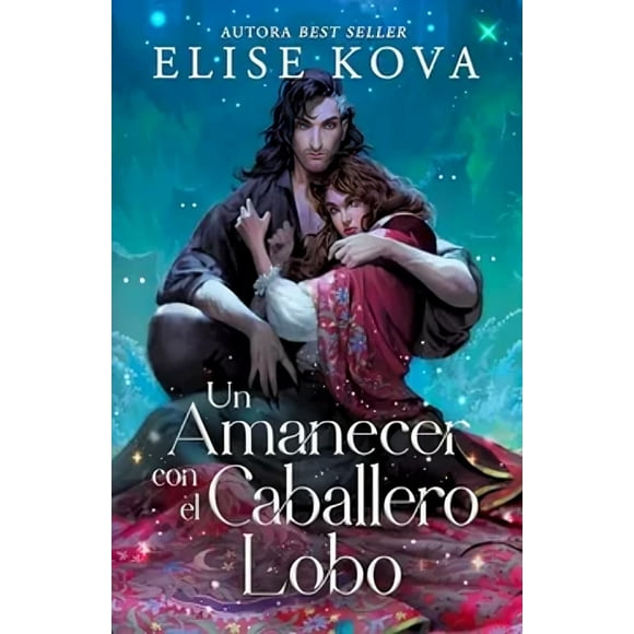 LIBRO Un Amanecer Con El Caballero Lobo - ELISE KOVA