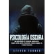 thumbnail image 1 of Psicología oscura: una guía esencial para la persuasión, la manipulación, el engaño, el control mental, la negociación, el comportamiento humano, la PNL y la guerra psicológica, 1 of 1