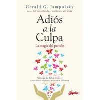 Gaia Ediciones - Libro Adios A La Culpa - Jampolsky, Gerald G, - Gaia Edicion