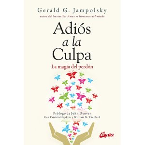 Gaia Ediciones - Libro Adios A La Culpa - Jampolsky, Gerald G, - Gaia Edicion