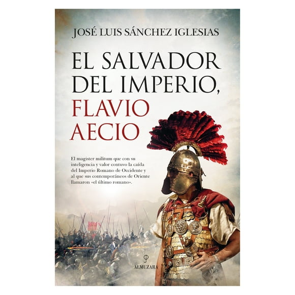 Libro El Salvador Del Imperio. Flavio Aecio