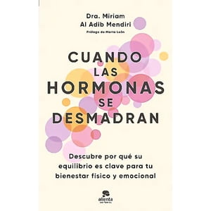 Alienta Editorial - Cuando Las Hormonas Se Desmadran - Miriam Al Adib Mendiri