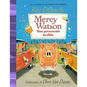 Corimbo - Mercy Watson Una Persecucion Insolita - Dicamillo, Kate