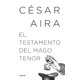 thumbnail image 1 of Libro El testamento del mago Tenor (NE) - César Aira, 1 of 2