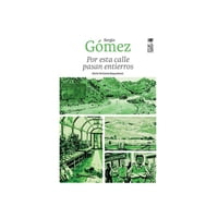 Lom - Libro Por Esta Calle Pasan Entierros-Sergio Gómez