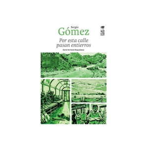 Lom - Libro Por Esta Calle Pasan Entierros-Sergio Gómez