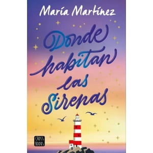 Crossbooks - Libro Donde Habitan Las Sirenas - María Martínez