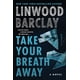 thumbnail image 1 of Libro William Morrow – Take Your Breath Away, 1 of 1