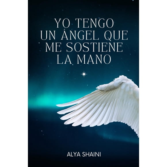 Libro Yo Tengo un Ángel que me sostiene la Mano (Edición en español)