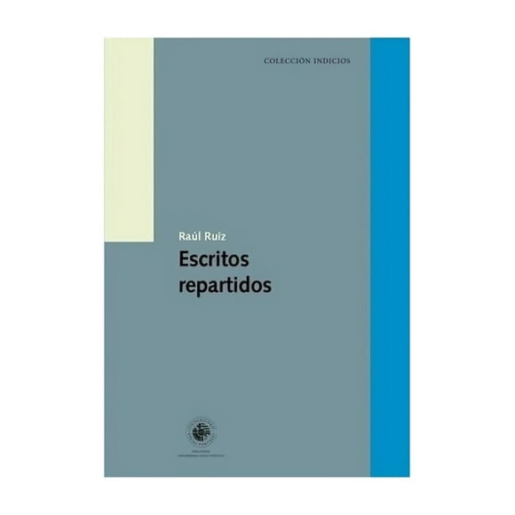 LIBRO ESCRITOS REPARTIDOS /RAÚL RUIZ