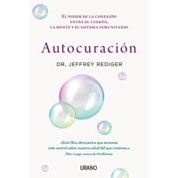 Ediciones Urano - Libro Autocuración - El Poder De La Conexión Entre El Cuerpo, La Mente Y El Sistema Inmunitario