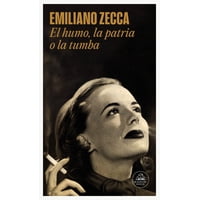 Random House - Libro La Patria O La Tumba (Mdl) Humo - Emiliano Zecca