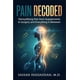thumbnail image 1 of Libro publicado de forma independiente Pain Decoded: guía para entender el dolor, 1 of 1