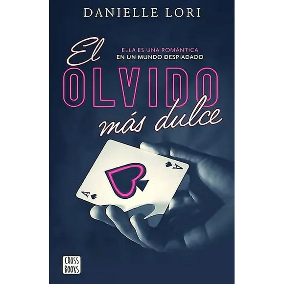 Libro El olvido más dulce - Danielle Lori