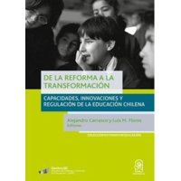 Ediciones Uc - De La Reforma A La Transformación, Capacidades, Innovaciones