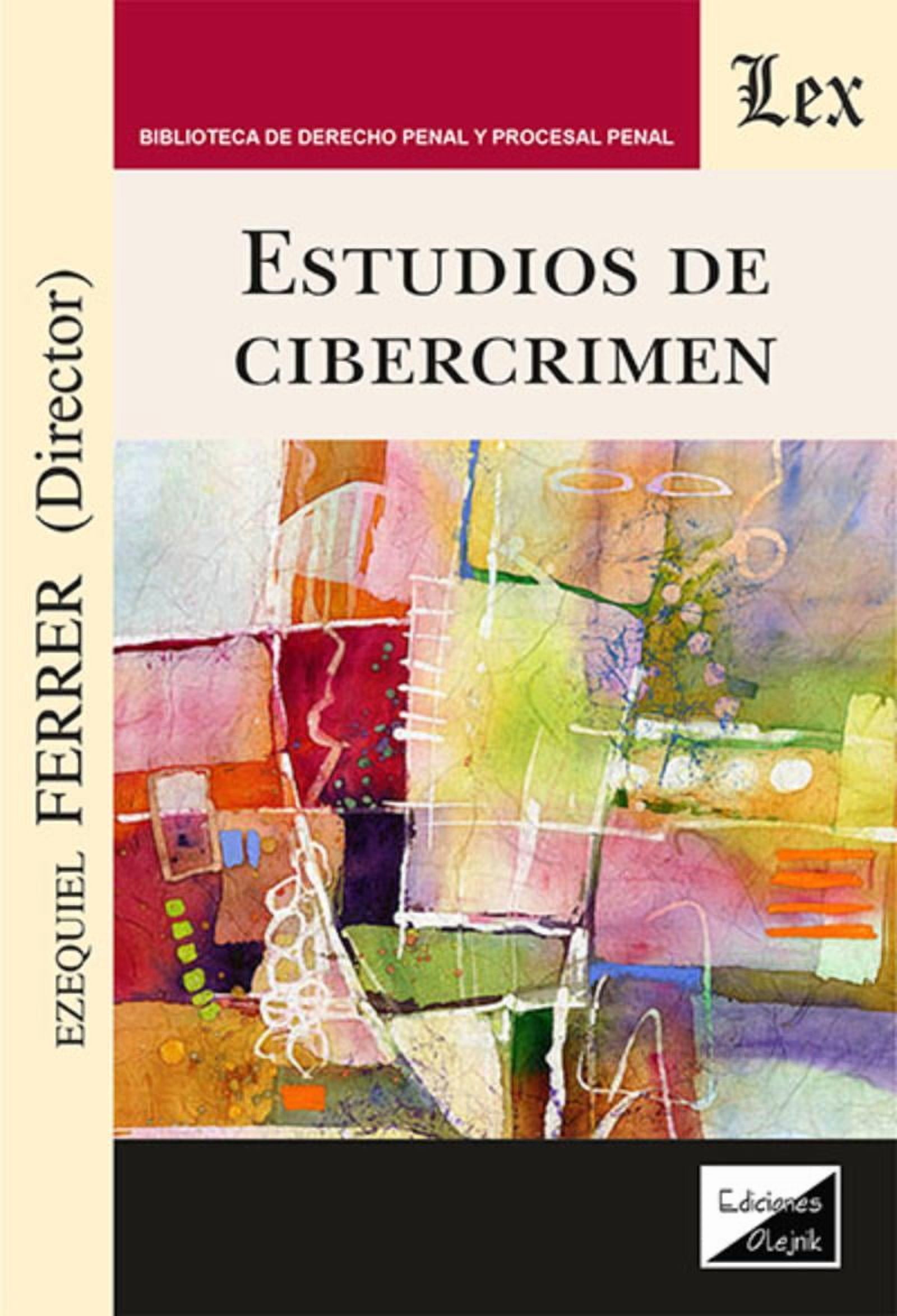 Olejnik Ediciones - Libro Estudios De Cibercrimen Ezequiel A Ferrer