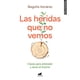 thumbnail image 1 of Libro Heridas Que No Vemos, Las, 1 of 2