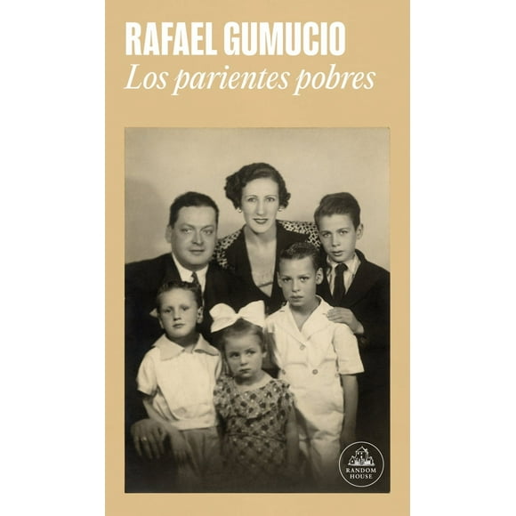 Libro Los parientes pobres - Rafael Gumucio -