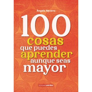 Terapias Verdes - Libro 100 Cosas Que Puedes Aprender Aunque Seas Mayor