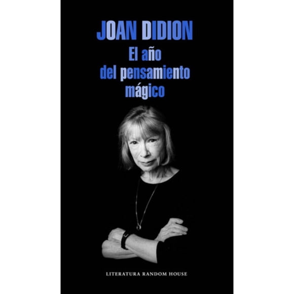 El Año Del Pensamiento Mágico - Joan Didion -