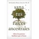 thumbnail image 1 of Libro Sana Tus Raices Ancestrales Un Viaje Espiritual Hac, 1 of 2