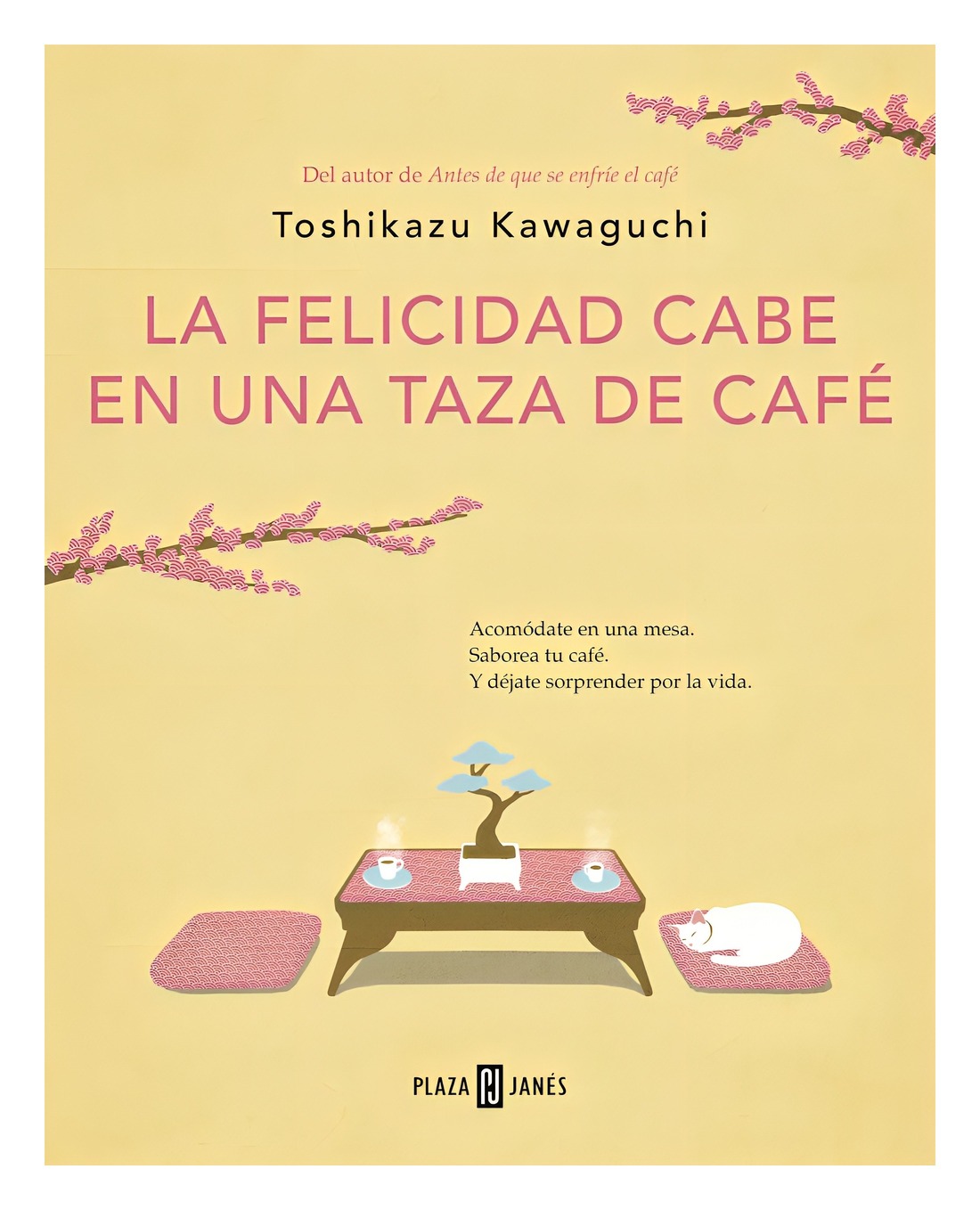 Plaza Janes - Libro La Felicidad Cabe En Una Taza De Café Toshikazu Kaw