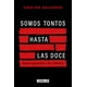 thumbnail image 1 of Libro Somos tontos hasta las doce - Carlos Gajardo, 1 of 2