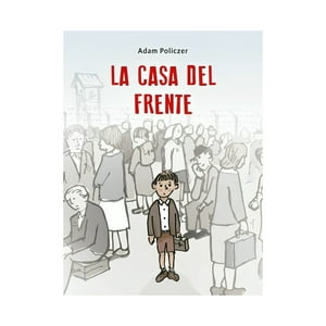 Ediciones Lom - Libro La Casa Del Frente /Adam Policzer