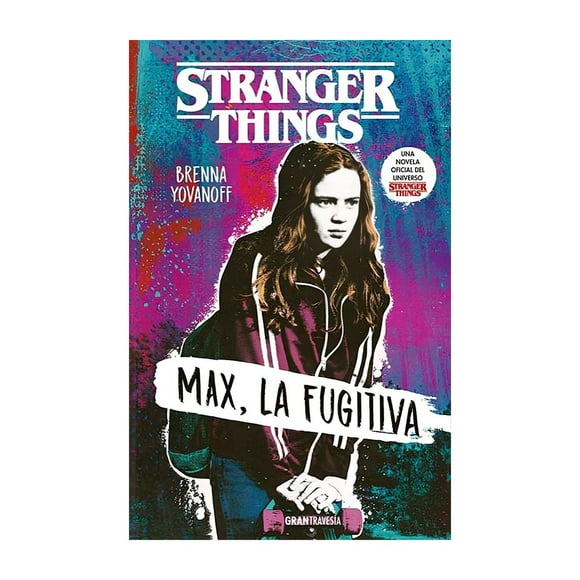 LIBRO STRANGER THINGS MAX LA FUGITIVA - BRENNA YOVANOFF